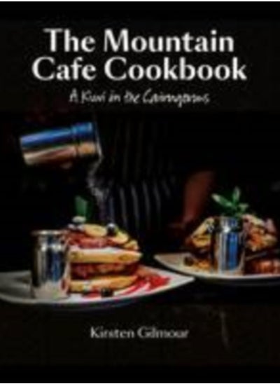 اشتري The Mountain Cafe Cookbook : A Kiwi in the Cairngorms في الامارات