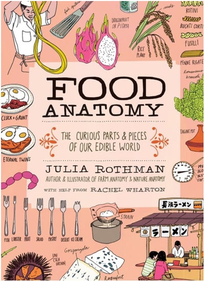 اشتري Food Anatomy : The Curious Parts & Pieces of Our Edible World في السعودية