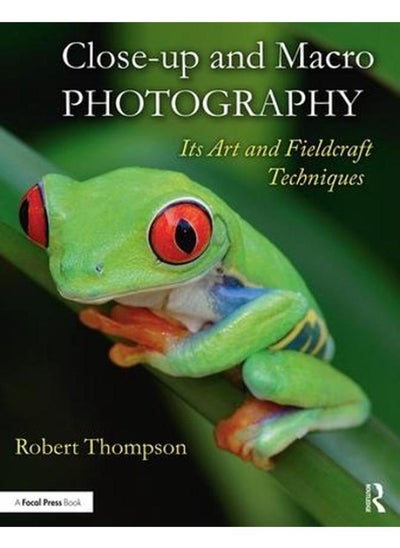 اشتري Close-up and Macro Photography  Its Art and Fieldcraft Techniques  Ed   1 في مصر