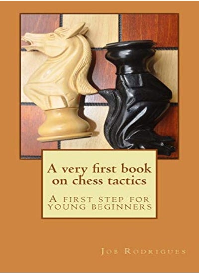 Buy A very first book on chess tactics: A first step for young beginners in UAE