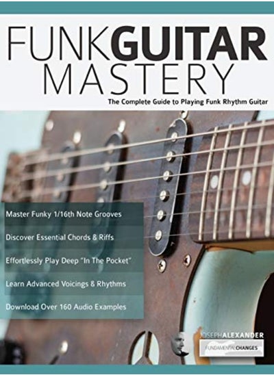 اشتري Funk Guitar Mastery by Alexander, Joseph - Pettingale, Tim Paperback في الامارات