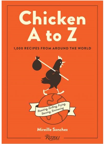 Buy Chicken A to Z : 1,000 Recipes from Around the World in Saudi Arabia