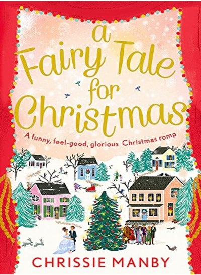 اشتري A Fairy Tale for Christmas: a funny, feel-good, glorious Christmas romp في الامارات