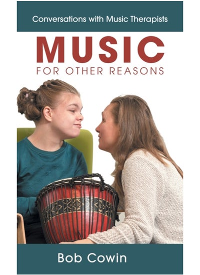 Buy Music for Other Reasons : Conversations with Music Therapists in Saudi Arabia