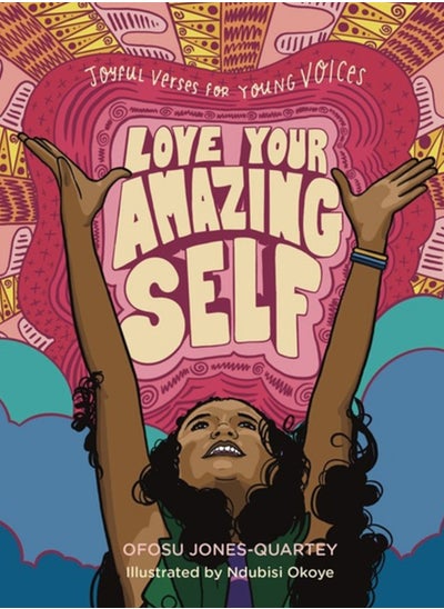 Buy Love Your Amazing Self : Joyful Verses for Young Voices in Saudi Arabia