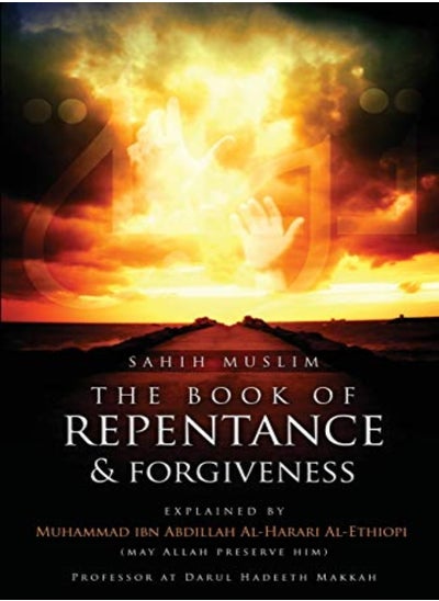 اشتري Sahih Muslim The Book Of Repentance And Forgiveness by Battle, Abu Aaliyah Abdullah Ibn Dwight - Al-Harari Al-Ethiopi, Muhammad Ibn Abdil Paperback في الامارات