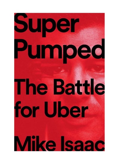 Buy Super Pumped The Battle for Uber in Egypt