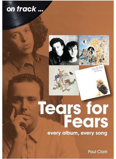 اشتري Tears For Fears On Track: Every Album, Every Song في الامارات