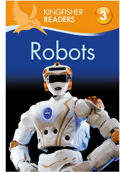 اشتري Kingfisher Readers: Robots (Level 3: Reading Alone with Some Help) في السعودية