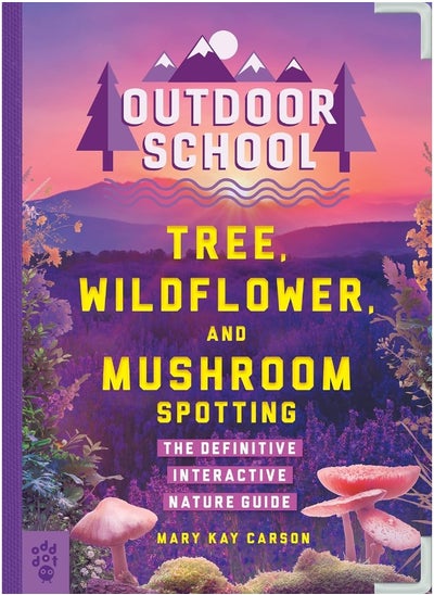 اشتري Outdoor School: Tree, Wildflower, and Mushroom Spo: The Definitive Interactive Nature Guide في الامارات