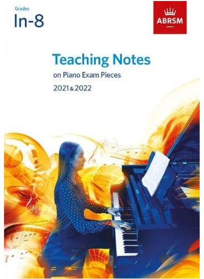 Buy Teaching Notes on Piano Exam Pieces 2021 & 2022, ABRSM Grades In-8 in UAE