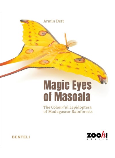 اشتري Magic Eyes of Masoala: The Colourful Lepidoptera of Madagascar Rainforest في الامارات