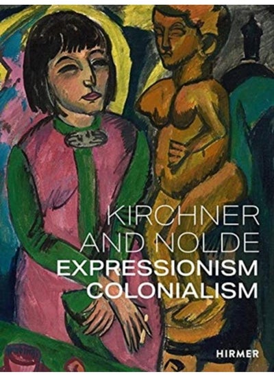 اشتري Kirchner and Nolde (Multi-lingual edition) : Art. Power. Colonialism في الامارات