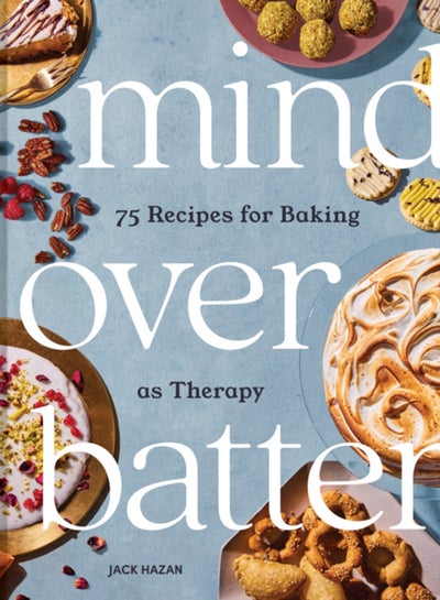 Buy Mind Over Batter : 75 Recipes for Baking as Therapy in Saudi Arabia