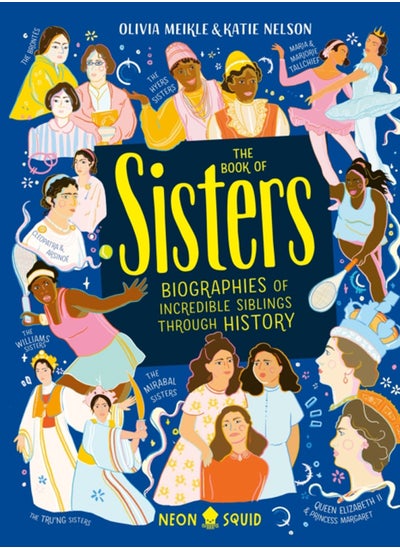 اشتري The Book of Sisters : Biographies of Incredible Siblings Through History في السعودية