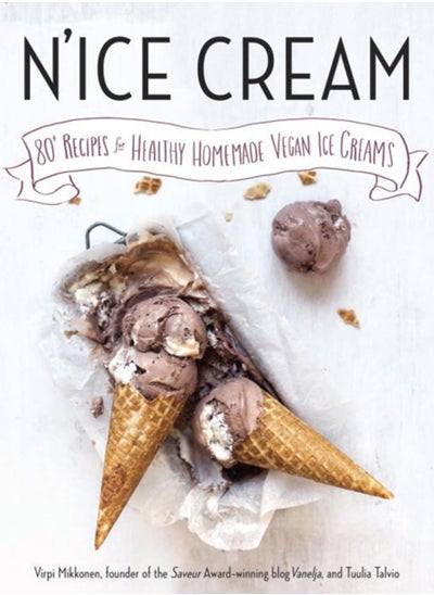 Buy N'ice Cream : 80+ Recipes for Healthy, Homemade Vegan Ice Creams in Saudi Arabia