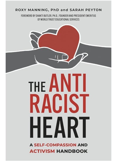 Buy The Antiracist Heart: A Self-Compassion and Activism Handbook in UAE