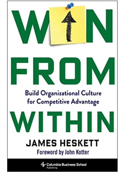 Buy Win From Within Build Organizational Culture For Competitive Advantage By Heskett, James Hardcover in UAE