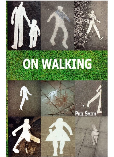 Buy On Walking: - And Stalking Sebald in UAE