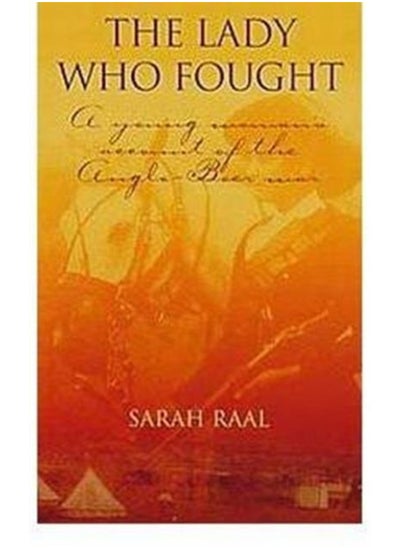 Buy The Lady Who Fought : A Young Woman's Account of the Anglo-Boer in Saudi Arabia