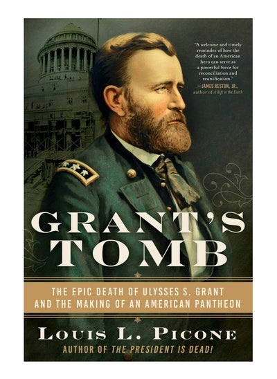 Buy Grants Tomb The Epic Death Of Ulysses S Grant And The Making Of An American Pantheon Hardcover in UAE