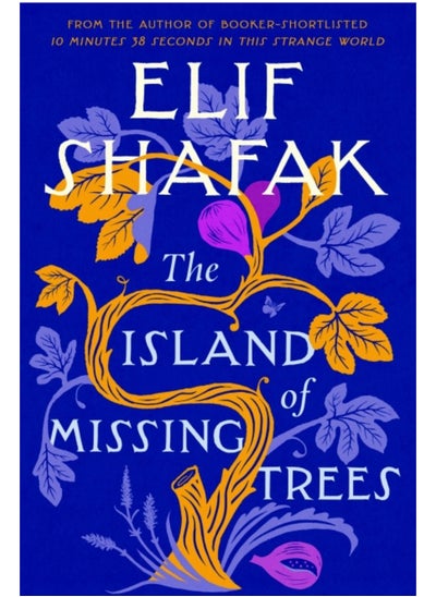 Buy The Island of Missing Trees - by Elif Shafak in Egypt