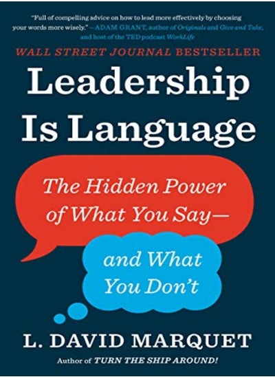 Buy Leadership Is Language The Hidden Power Of What You Sayand What You Dont by Marquet, L. David Hardcover in UAE