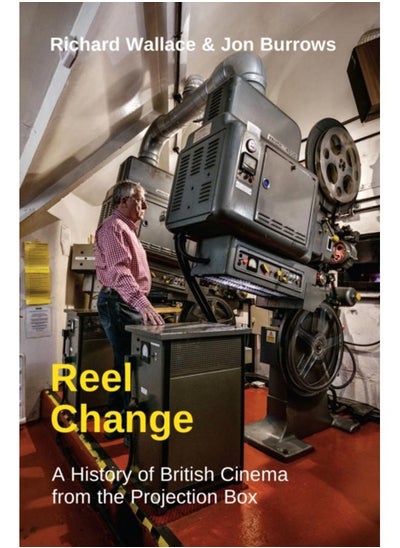 اشتري Reel Change : A History of British Cinema from the Projection Box في الامارات