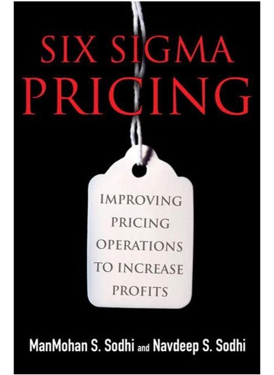 Buy Six Sigma Pricing  Improving Pricing Operations to Increase Profits  Ed   1 in Egypt