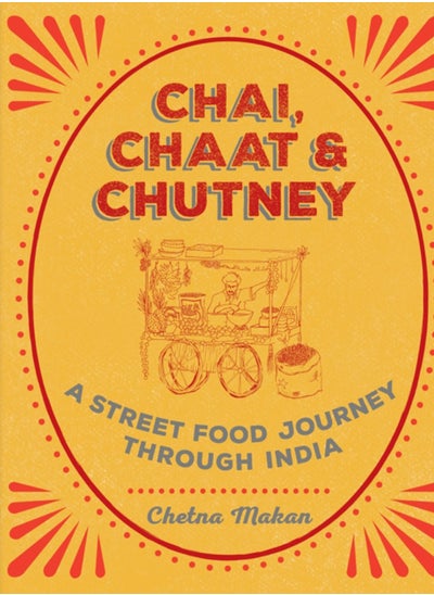 اشتري Chai, Chaat & Chutney : a street food journey through India في الامارات