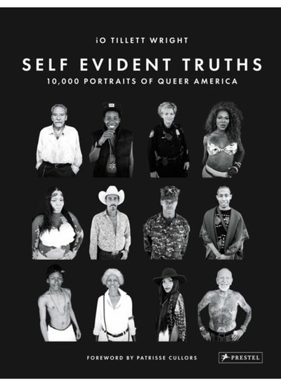 اشتري Self Evident Truths : 10,000 Portraits of Queer America في الامارات