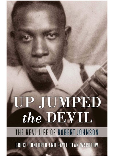 Buy Up Jumped the Devil: The Real Life of Robert Johnson in UAE