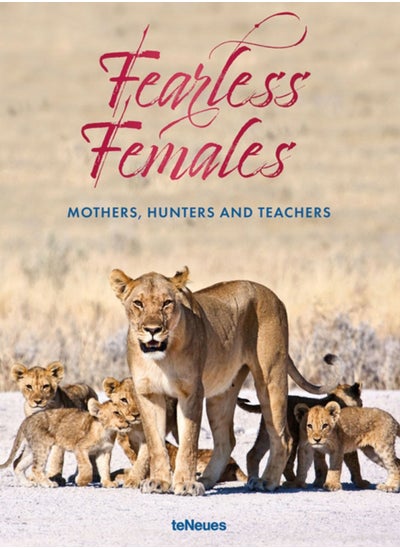 Buy Fearless Females : Mothers, Hunters and Teachers in UAE