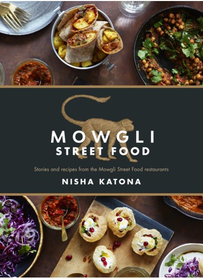 Buy Mowgli Street Food : Stories and recipes from the Mowgli Street Food restaurants in Saudi Arabia