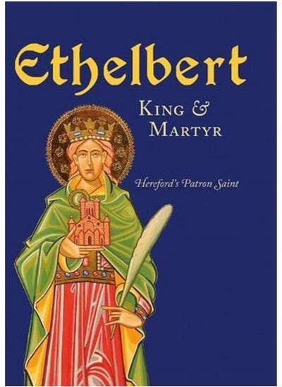 Buy Ethelbert - King & Martyr : Hereford's Patron Saint in Saudi Arabia