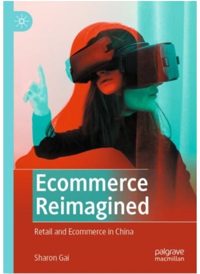 اشتري Ecommerce Reimagined : Retail And Ecommerce In China - Hardback في السعودية