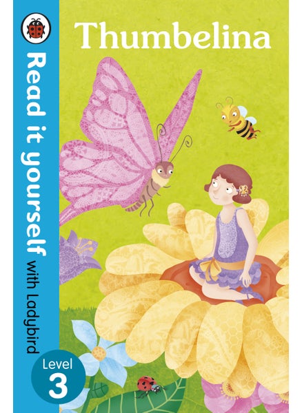 اشتري Thumbelina - Read it yourself with Ladybird: Level 3 في الامارات