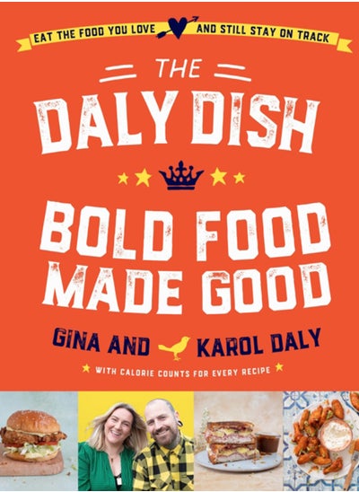 Buy The Daly Dish - Bold Food Made Good : Eat the food you love and still stay on track - 100 calorie counted recipes in Saudi Arabia