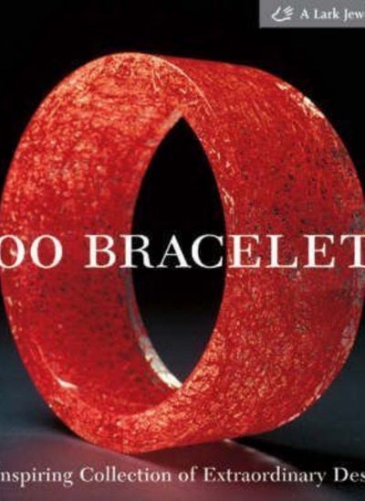 اشتري 500 Bracelets: An Inspiring Collection of Extraordinary Designs (500 Series) في الامارات