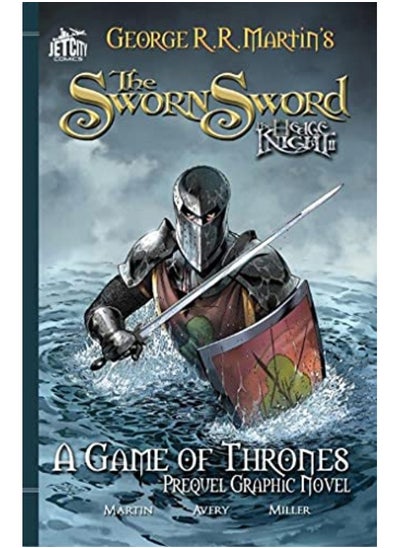 اشتري The Sworn Sword The Graphic Novel By Martin, George R. R. - Avery, Ben - Miller, Mike S. Paperback في الامارات