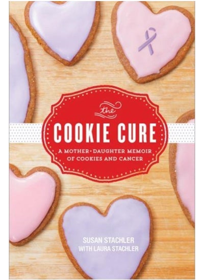 Buy The Cookie Cure : A Mother-Daughter Memoir in Saudi Arabia