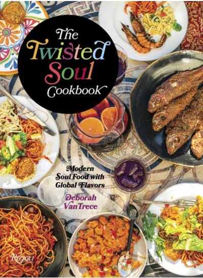 Buy The Twisted Soul Cookbook : Modern Soul Food with Global Flavors in UAE