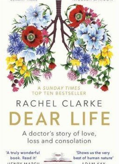 اشتري Dear Life: A Doctor's Story of Love, Loss and Consolation في الامارات