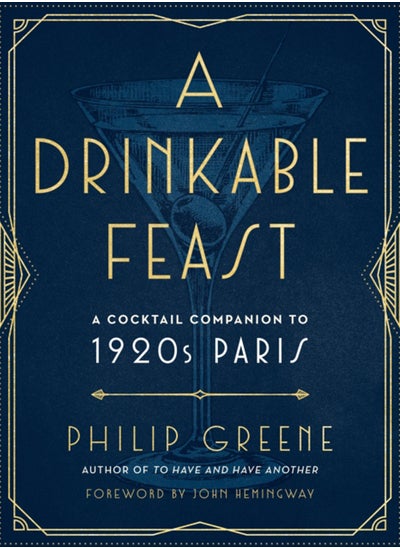 اشتري A Drinkable Feast : A Cocktail Companion to 1920s Paris في الامارات