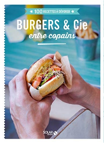 Buy 100 Recettes à dévorer - Burgers et compagnie entre copains in UAE