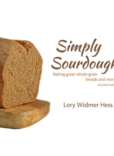 Buy Simply Sourdough : Baking Great Wholegrain Breads and More in UAE