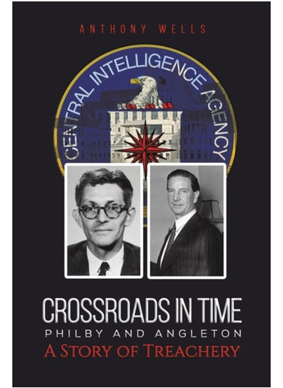 اشتري Crossroads in Time Philby and Angleton A Story of Treachery في السعودية