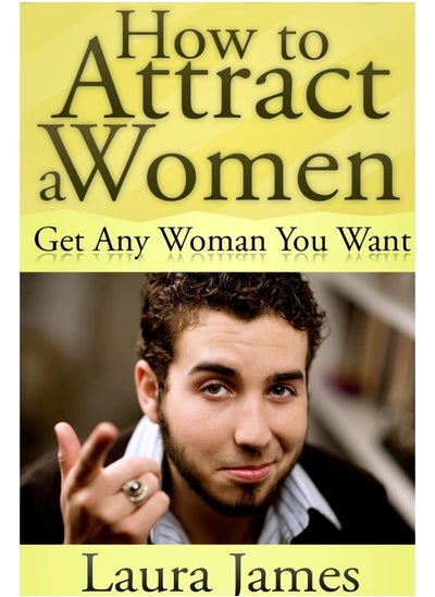 اشتري How to Attract a Women: Get Any Woman You Want في الامارات