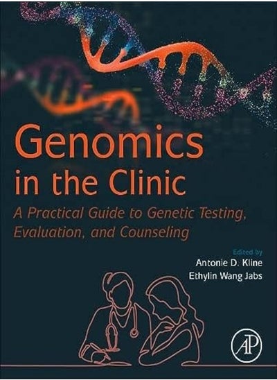 اشتري Genomics In The Clinic: A Practical Guide To Genetic Testing, Evaluation, And Counseling في الامارات