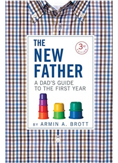 Buy The New Father: A Dad's Guide to the First Year in UAE